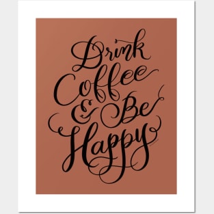 Drink Coffee & Be Happy Hand Lettered Design Posters and Art